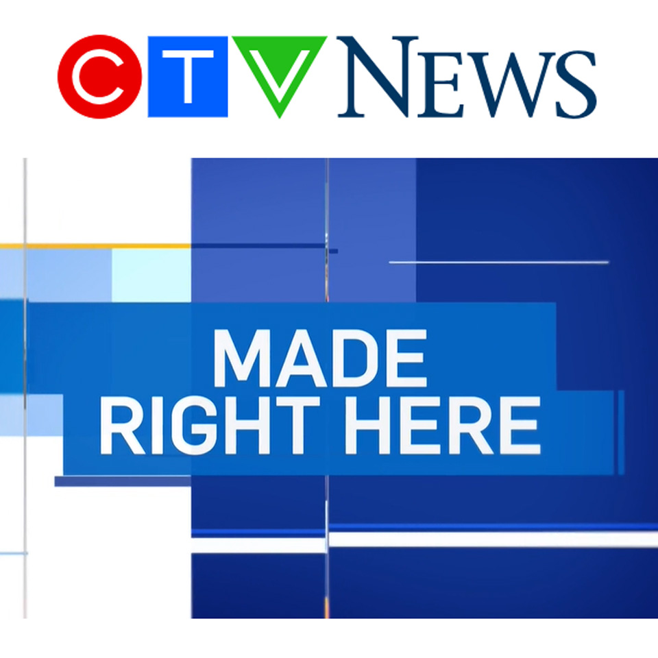 CTV News Made Right Here